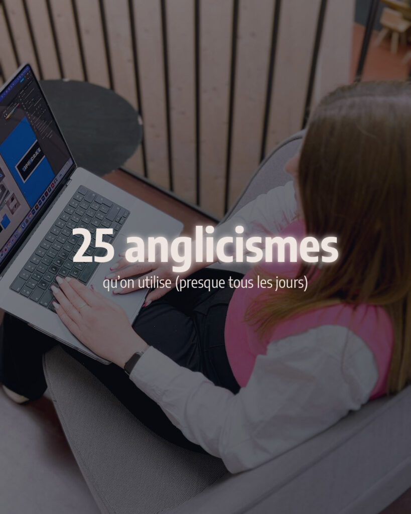 Découvrez 25 anglicismes essentiels pour naviguer efficacement dans le domaine de la communication et du marketing.