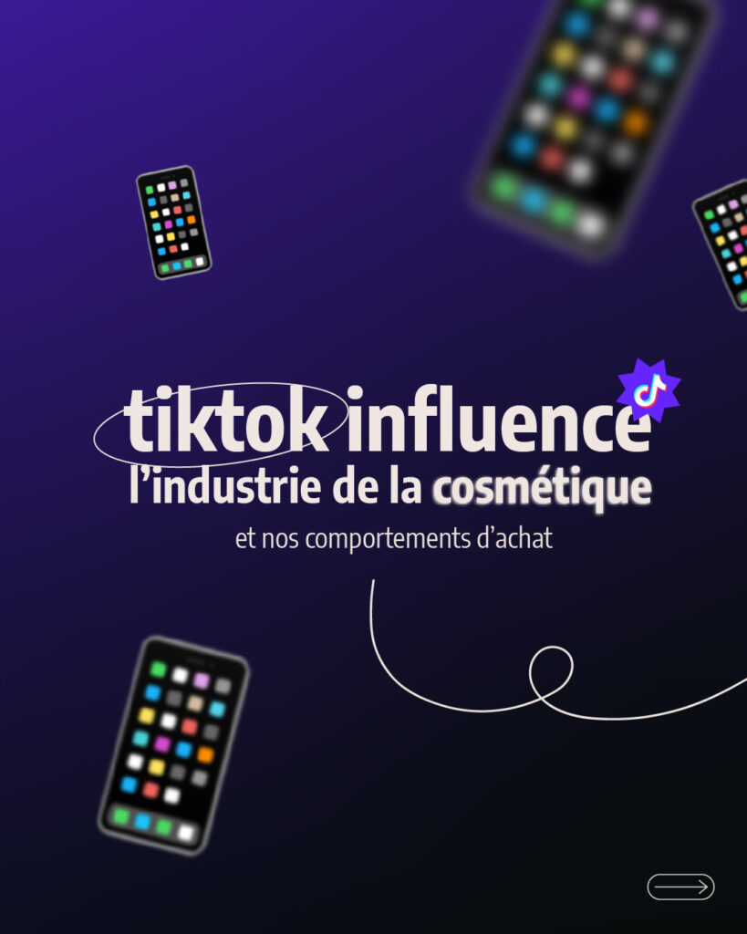 Découvrez comment TikTok révolutionne l’industrie de la cosmétique avec l’influence des réseaux sociaux.