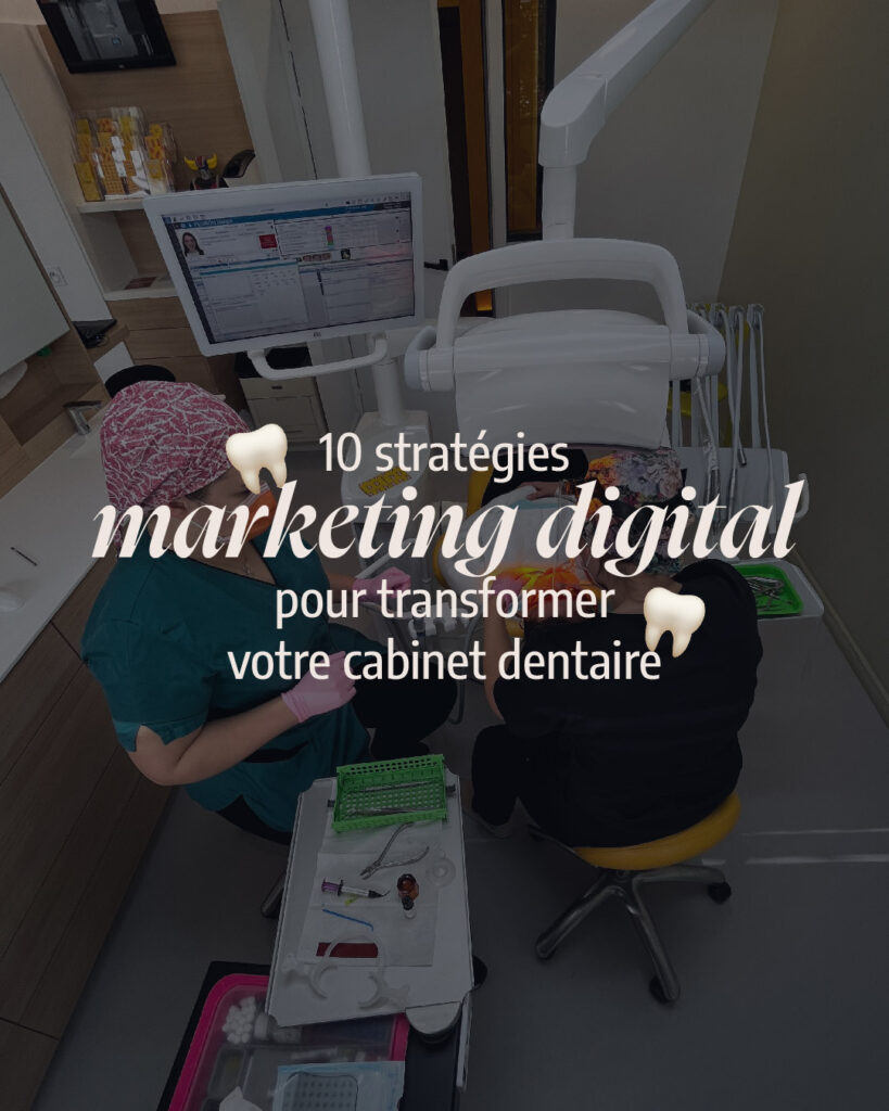 Découvrez 10 stratégies de marketing digital pour transformer votre cabinet dentaire. Lunéa Studio création graphique communication à Rennes et Brest